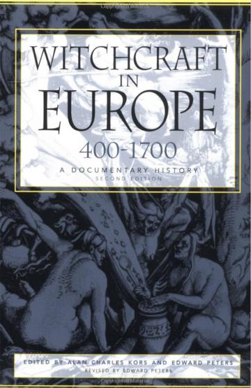Witchcraft in Europe, 400-1700: A Documentary History