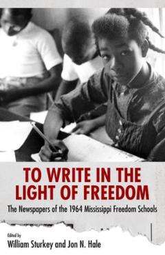 Fifty years after Freedom Summer, To Write in the Light of Freedom offers a glimpse into the hearts of the African American youths who attended the Mississippi Freedom Schools in 1964.