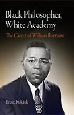 book cover, Black Philosopher, White Academy: The Career of William Fontaine