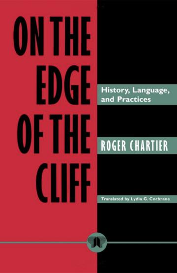 On the Edge of the Cliff: History, Language and Practices (Parallax: Re-visions of Culture and Society)