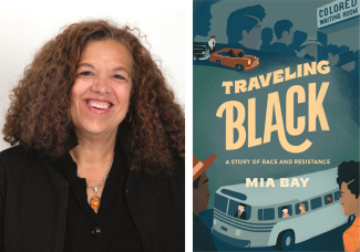 On the left is a portrait of Mia Bay. She is smiling, looking into the camera, and is wearing a black shirt. On the right is the cover of her book Traveling Black: A story of race and resistance